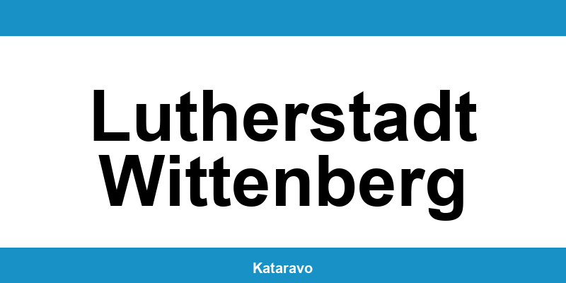 Telefonnummer des Katasteramts Lutherstadt Wittenberg und Online-Kontakt